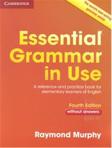 Essential Grammar In Use Without Answers 4ºed - Murphy,raymo