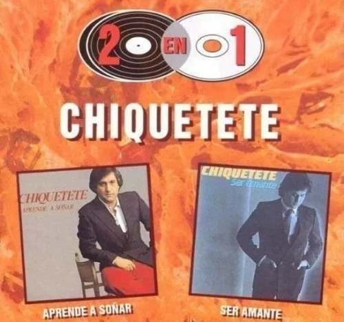 Chiquetete Cd Aprende A Soñar + Ser Amante Imp Igual A Nu 