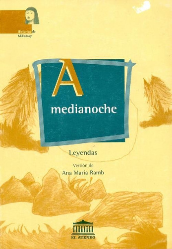 Libro A Medianoche : Leyendas De Ana Maria Ramb