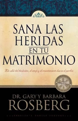 Sana Las Heridas En Tu Matrimonio