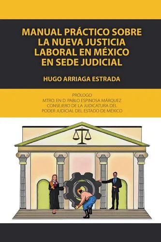 comprar Manual Práctico Sobre La Nueva Justicia Laboral En México...