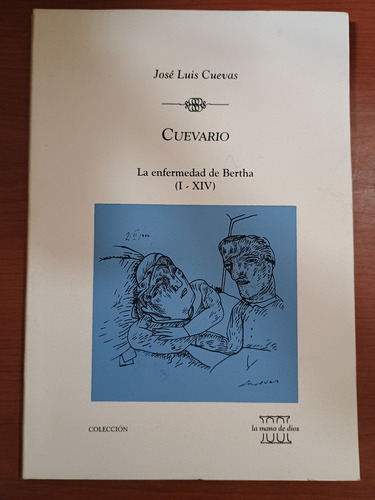 José Luis Cuevas. Cuevario. La Enfermedad De Bertha (i-xiv) (Usado)