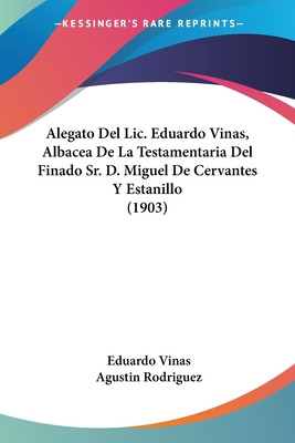 Libro Alegato Del Lic. Eduardo Vinas, Albacea De La Testa...