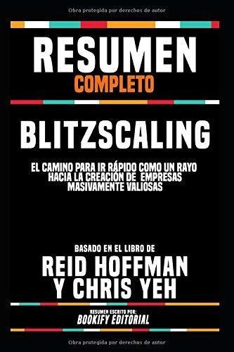 Resumenpleto  Blitzscaling El Camino Para Ir.., De Editorial, Book. Editorial Independently Published En Español