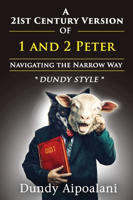 Libro A 21st-century Version Of 1 And 2 Peter: Navigating...