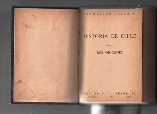 Historia De Chile Tomo 1 Los Origenes Francisco Frías V.