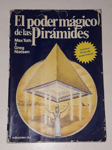 El Poder Magico De Las Piramides- Max Toth Y Greg Nielsen