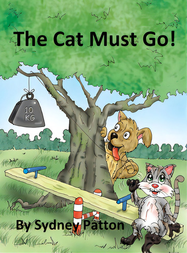 The Cat Must Go!, De Patton, Sydney., Vol. 1. Editorial Sweet Dreams Pub Of Ma, Tapa Dura En Inglés