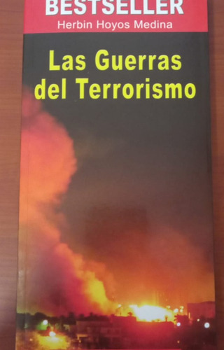 las guerras del terrorismo, de herbin hoyos medina. Editorial Oveja Negra, tapa blanda, edición 1 en español, 2001