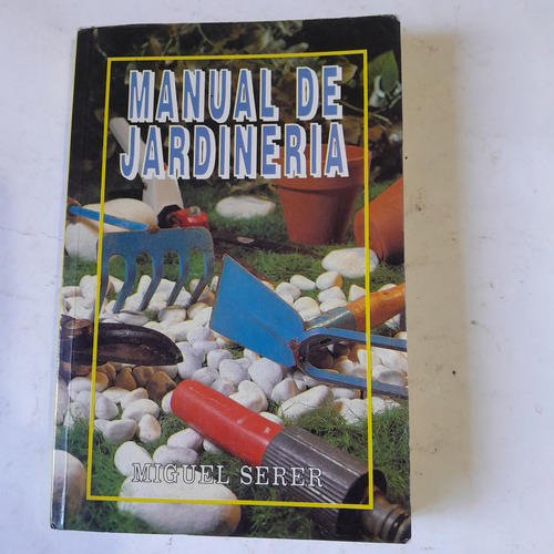Libro,manual De Jardineria,miguel Serer,barrio Caballito (Usado)
