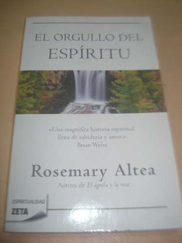Libro El Orgullo Del Espíritu Rosemary Altea 2011