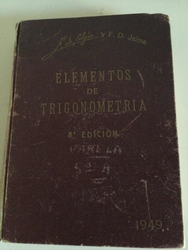 Elementos De Trigonometría 8* Edición.    Fidencio De Alzaa 