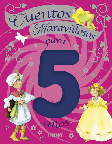 Cuentos Maravillosos para 5 Años, de VV AA. Editorial Susaeta, tapa dura en español, 2011