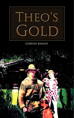 Theoøs Gold, De Knight, Gordon. Editorial Trafford Publishing, Tapa Blanda En Inglés