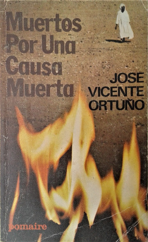 Muertos Por Una Causa Muerta - Jose Vicente Ortuño - Pomaire