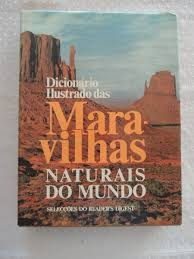 Livro Dicionário Ilustrado Das Maravilhas Naturais Do Mundo - Selecções Do Reader´s [1980]