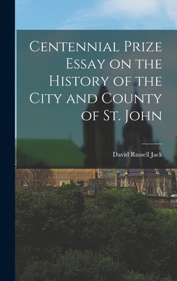 Libro Centennial Prize Essay On The History Of The City A...