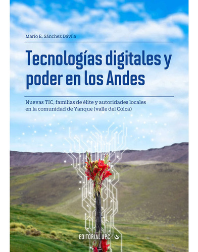 Tecnologías Digitales Y Poder En Los Andes