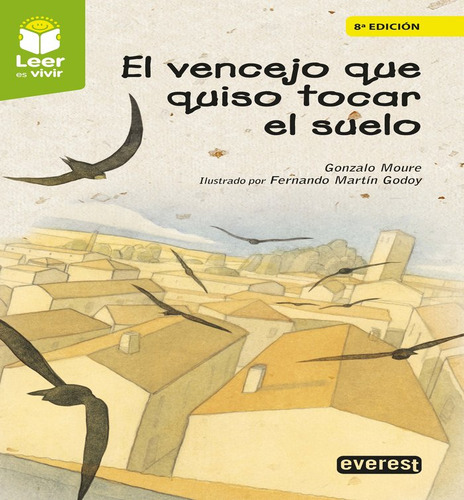 El Vencejo Que Quiso Tocar El Suelo - Moure Trenor, Gonzalo