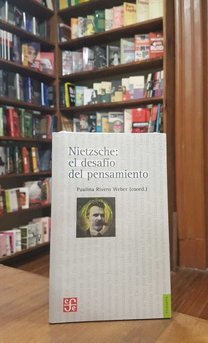 Nietzsche: El Desafío Del Pensamiento