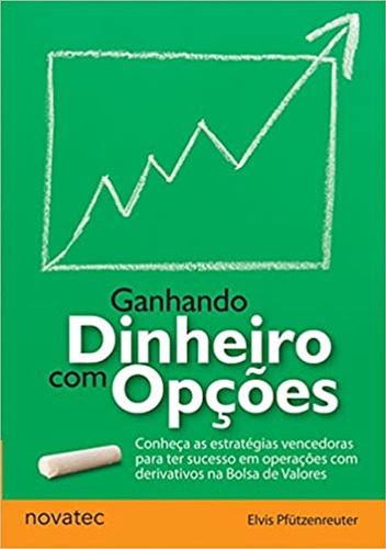 Livro Ganhando Dinheiro Com Opções Novatec Editora