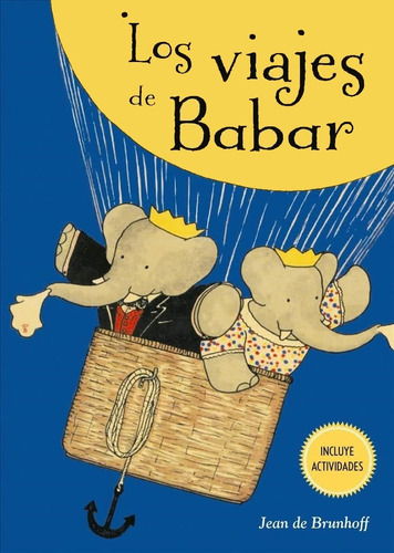 Los Viajes De Babar, De De Brunhoff, Jean. Editorial Picarona-obelisco, Tapa Dura En Español, 2019