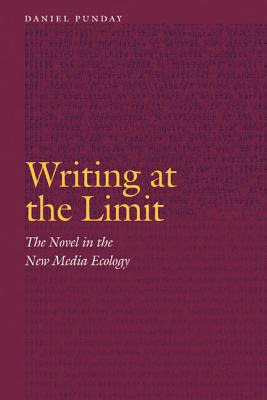 Libro Writing At The Limit: The Novel In The New Media Ec...
