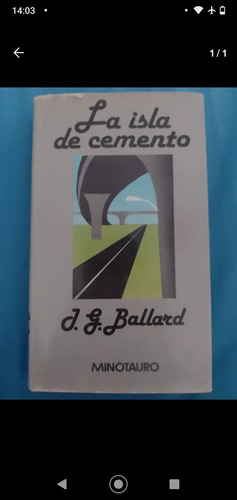 La Isla De Cemento Ballard Minotauro Ciencia Ficción Primera (Usado)