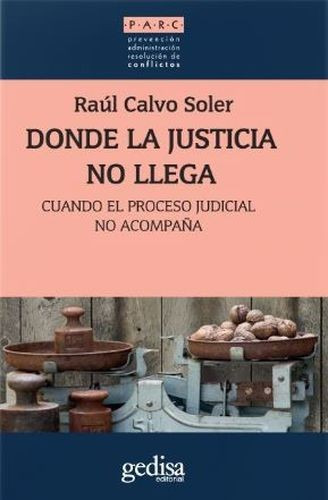 Libro Donde La Justicia No Llega. Cuando El Proceso Judicia