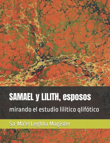 Samael Y Lilith, Esposos: Mirando El Estudio Lilitico Qlifot