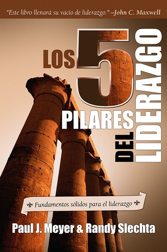 Los 5 Pilares Del Liderazgo - Paul Meyer - Hojas Del Sur