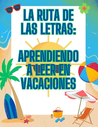 Repaso En Vacaciones - La Ruta De Las Letras - Aprendiendo A