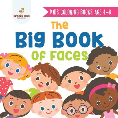 Libro Kids Coloring Books Age 4-8. The Big Book Of Faces....