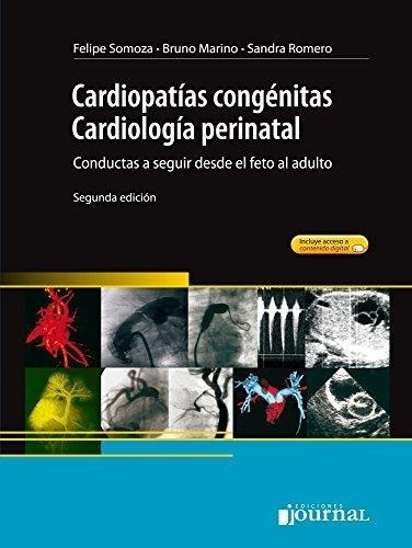 Cardiopatias Congenitas. Cardiologia Perinatal 2da Edicion I