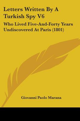 Libro Letters Written By A Turkish Spy V6: Who Lived Five...