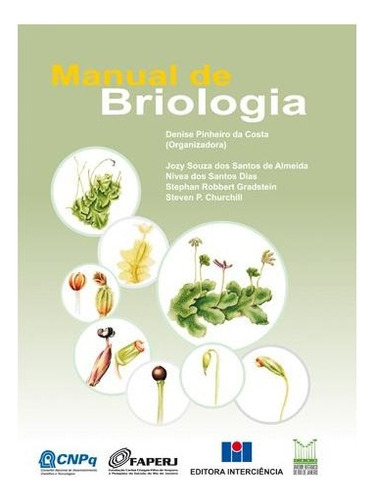 Manual De Briologia, De Denise P. Costa., Vol. Na. Editora Interciência, Capa Mole Em Português, 000
