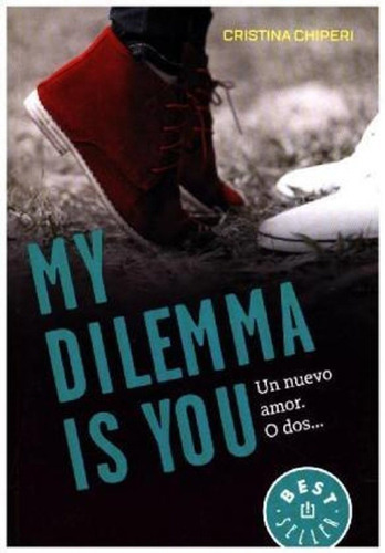 My Dilemma Is You I (db), De Cristina Chiperi. Editorial Debols!llo En Español