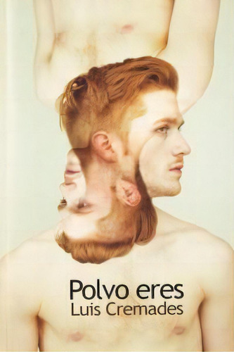 Polvo Eres, De Cremades, Luis. Editorial Egales & Desatada Editorial, Tapa Blanda En Español