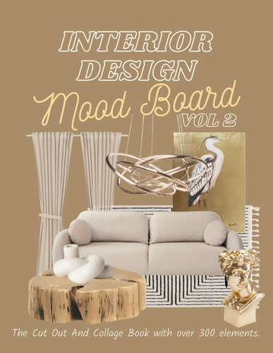 Libro: Interior Design Mood Board Vol 2: The Cut Out And Col