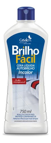 Cera Liquida Brilho Fácil Incolor 750 Ml