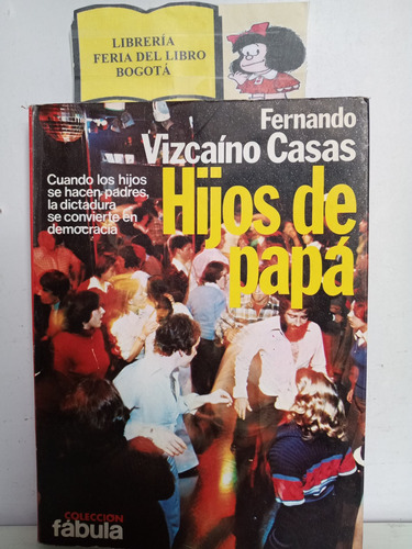 Hijos De Papa - Fernando Vizcaíno Casas - 1979