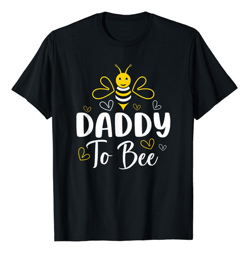 Daddy To Bee Embarazo Anuncio Baby Shower Daddy Polera