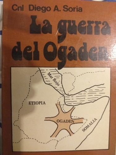 La Guerra Del Ogaden - Cnl Diego Soria