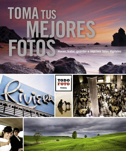 Toma Tus Mejores Fotos - Todo Foto