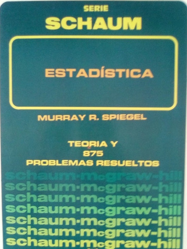 Estadística,  Murray Spiegel Mcgraw Hill Serie Schaumm