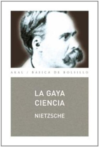 La Gaya Ciencia, De Friedrich Nietzsche. Editorial Akal En Español