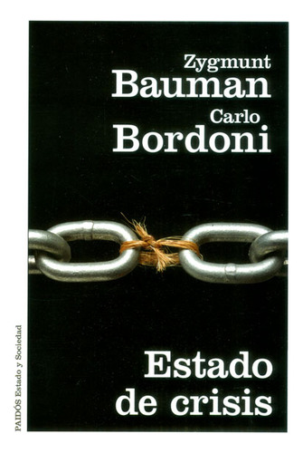 Estado De Crisis, De Zygmunt Bauman Y Carlo Bordoni. Editorial Grupo Planeta, Tapa Blanda, Edición 2016 En Español