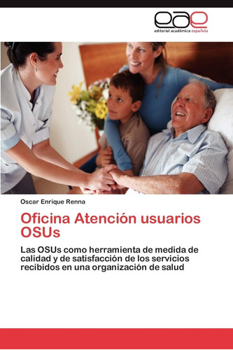 Libro: Oficina Atención Usuarios Osus: Las Osus Como Herrami