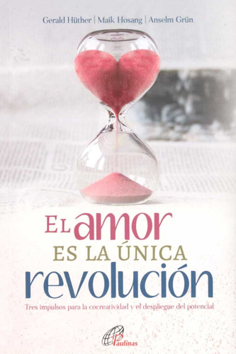 El Amor Es La Única Revolución.
