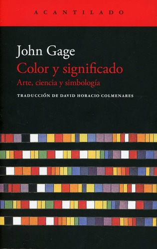 Color Y Significado, De Gage, John. Editorial Acantilado, Tapa Blanda, Edición 1 En Español